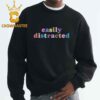 Paris Hilton Easily Distracted ADHD Unisex T-Shirt Sweatshirt