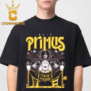 Primus No King In America Fck Trump Unisex T-Shirt