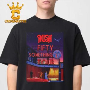 Rush Fifty Something Tour Climate Pledge Arena Seattle WA Oct 10th & 12th 2026 Unisex T-Shirt
