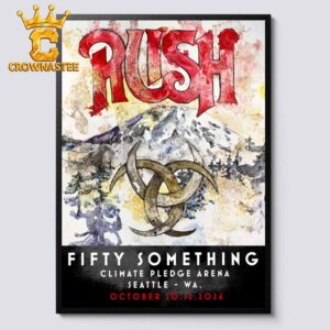 Rush Fifty Something Tour Climate Pledge Arena Seattle Washington Oct 10th & 12th 2026 Home Decor Poster Canvas