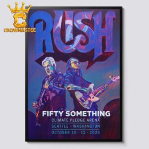 Rush Fifty Something Tour Oct 10th & 12th 2026 Climate Pledge Arena Seattle Washington Home Decor Poster Canvas
