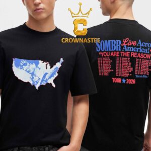 Sombr 2026 You Are The Reason Tour Dates America Two Sided T-Shirt