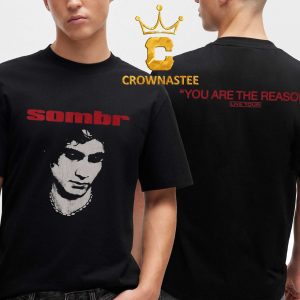 Sombr You Are The Reason Live Tour 2026 Two Sided T-Shirt
