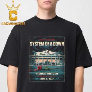 System Of A Down Rose Bowl 2027 Pasadena CA June 5th Unisex T-Shirt