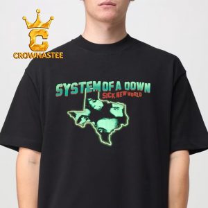 System Of A Down Sick New World Texas 2026 Unisex T-Shirt