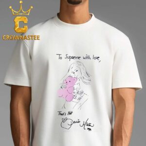 Supreme Paris Hilton To Supreme With Love That’s Hot Unisex T-Shirt
